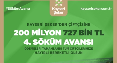 ŞEKER'DEN ÇİFTÇİYE 4. SÖKÜM AVANSI