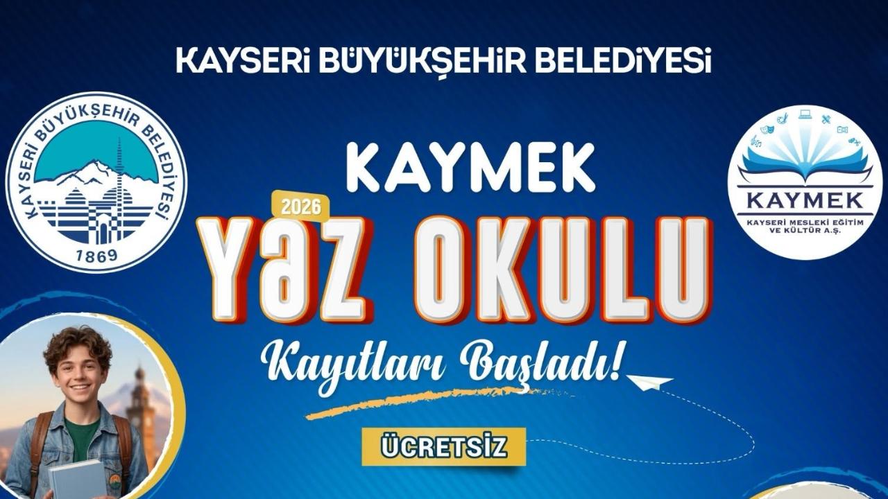 KAYMEK YAZ OKULU KAYITLARI BAŞLADI