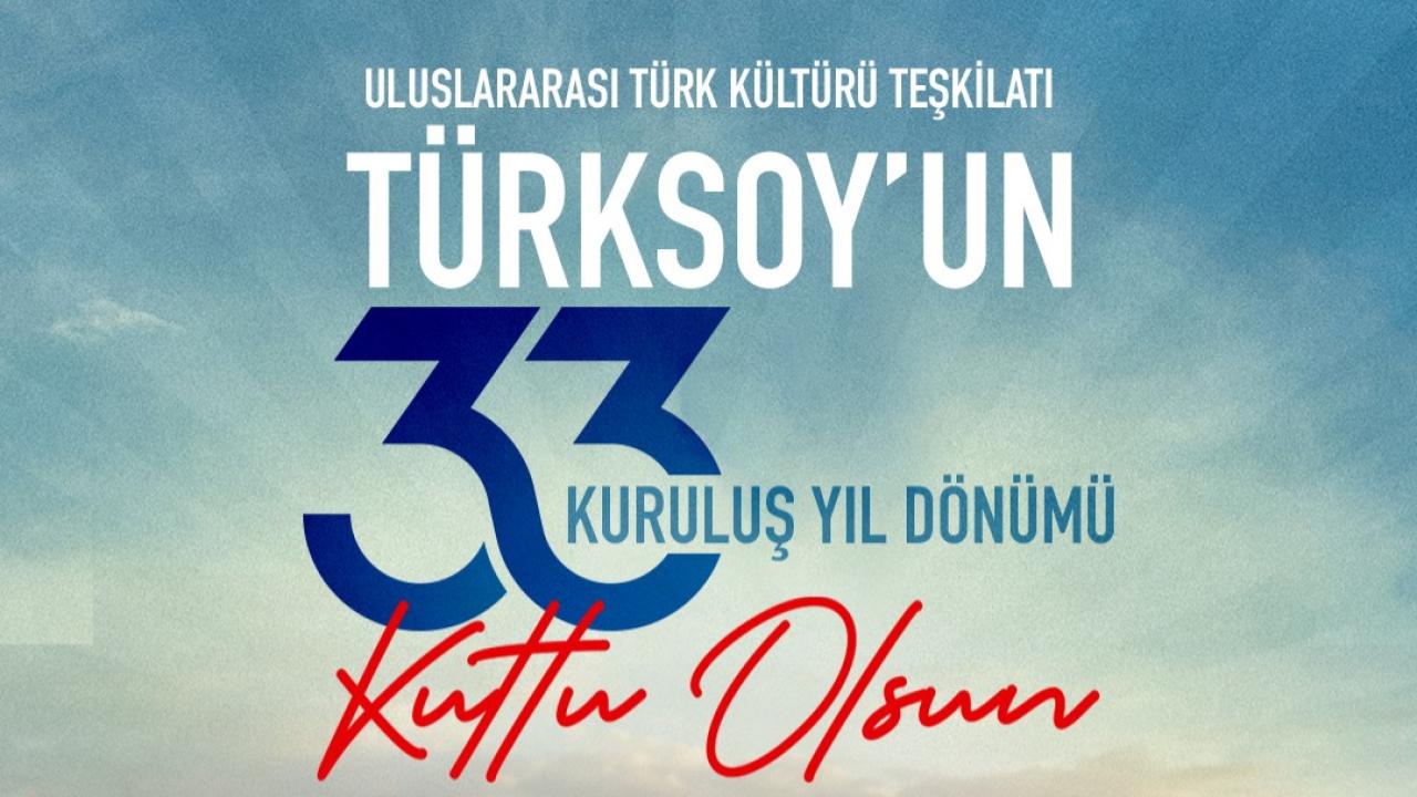 BÜYÜKKILIÇ: "TÜRKSOY, TÜRK DÜNYASININ ORTAK HAFIZASI VE KARDEŞLİK KÖPRÜSÜDÜR"
